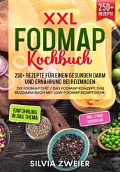FODMAP Kochbuch  250+ Rezepte für einen gesunden Darm und Ernährung bei Reizmagen