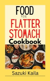 FOOD FOR FLATTER STOMACH