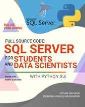 FULL SOURCE CODE: SQL SERVER FOR STUDENTS AND DATA SCIENTISTS WITH PYTHON GUI