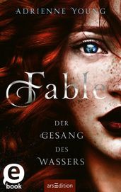 Fable  Der Gesang des Wassers (Fable 1)