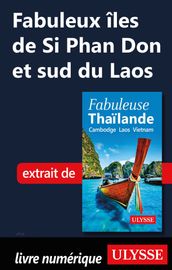 Fabuleux Iles de Si Phan Don et sud du Laos