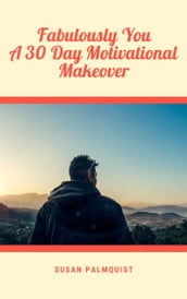 Fabulously You-A 30 Day Motivational Makeover