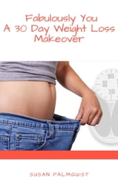 Fabulously You-A 30 Day Weight Loss Makeover