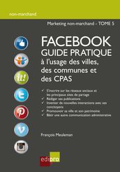 Facebook - Guide pratique à l usage des villes, des communes et des CPAS