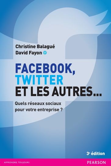 Facebook, Twitter et les autres - Christine Balagué - David Fayon