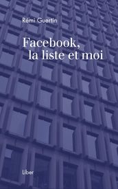 Facebook, la liste et moi