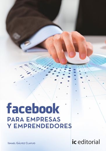 Facebook para empresas y emprendedores - Ismael Gálvez Clavijo