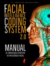 Facial Intelligence Coding System 2.0: Manual de Codificação Cientifica da Inteligência Facial