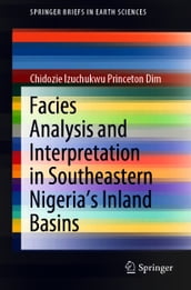 Facies Analysis and Interpretation in Southeastern Nigeria s Inland Basins