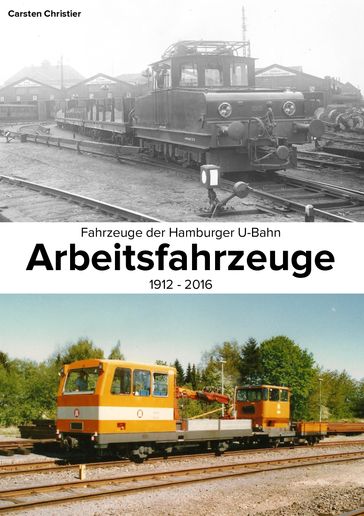 Fahrzeuge der Hamburger U-Bahn: Arbeitsfahrzeuge - Carsten Christier