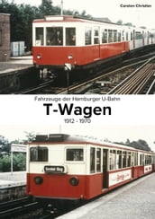 Fahrzeuge der Hamburger U-Bahn: Die T-Wagen