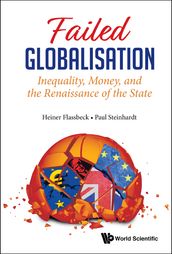 Failed Globalisation: Inequality, Money, And The Renaissance Of The State