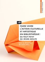 Faire vivre l action culturelle et artistique en bibliothèque