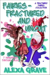 Fairies - Fractured and Uncut (Fractured Fairies Collection)