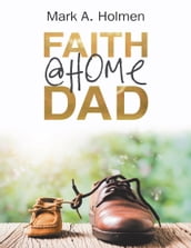 Faith @Home Dad
