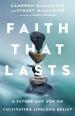 Faith That Lasts ¿ A Father and Son on Cultivating Lifelong Belief