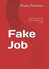 Fake Job: quando l annuncio di lavoro è falso (o è una truffa)