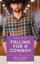 Falling For A Cowboy (Rocky Mountain Cowboys, Book 2) (Mills & Boon Heartwarming)