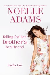 Falling for Her Brother s Best Friend