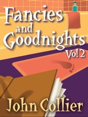 Fancies and Goodnights Vol 2