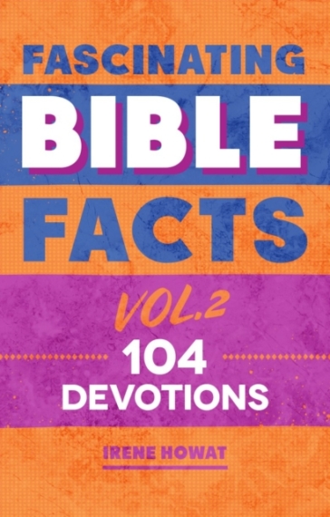 Fascinating Bible Facts Vol. 2 - Irene Howat