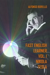 Fast English Learner Vol. 1: Nikola Tesla