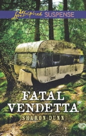 Fatal Vendetta (Mills & Boon Love Inspired Suspense)