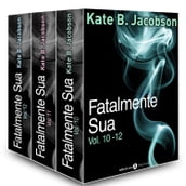 Fatalmente sua - Vol. 10-12