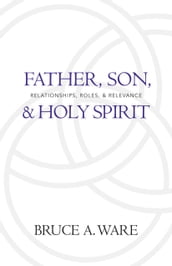 Father, Son, and Holy Spirit
