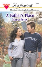 A Father s Place (Mills & Boon Love Inspired)