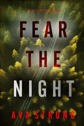 Fear the Night (A Lexi Cole Suspense ThrillerBook 4)