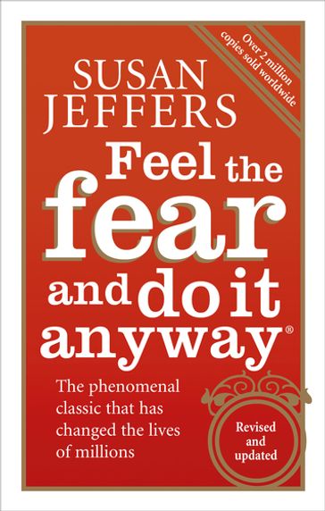 Feel The Fear And Do It Anyway - Susan Jeffers