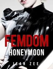 FemDom Honeymoon