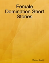 Female Domination Short Stories