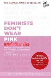 Feminists Don t Wear Pink (and other lies)