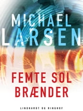 Femte sol brænder