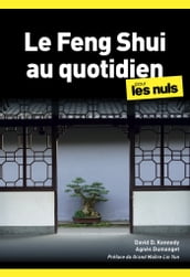 Le Feng Shui au quotidien pour les Nuls poche, 2e ed.