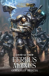 Ferrus Manus: Gorgon of Medusa