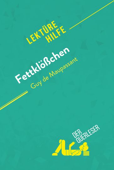 Fettklößchen von Guy de Maupassant (Lektürehilfe) - Martine Gaillard - Célia Ramain