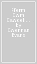 Fferm Cwm Cawdel: Amser Da