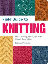 Field Guide to Knitting