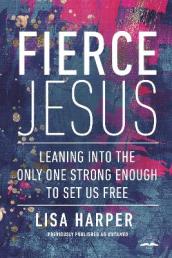 Fierce Jesus