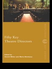 Fifty Key Theatre Directors