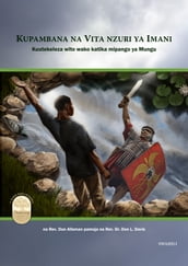 Fight the Good Fight of Faith (Swahili Edition, DRC)