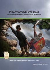 Fight the Good Fight of Faith (Swahili Edition, East Africa)