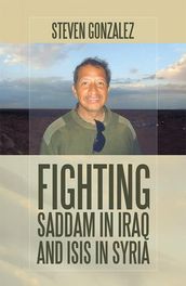 Fighting Saddam in Iraq and Isis in Syria