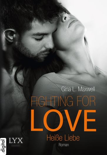 Fighting for Love - Heiße Liebe - Gina L. Maxwell