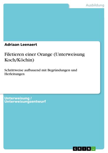 Filetieren einer Orange (Unterweisung Koch/Köchin) - Adriaan Leenaert