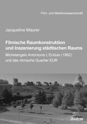 Filmische Raumkonstruktion und Inszenierung städtischen Raums