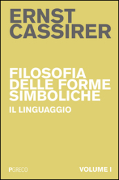 Filosofia delle forme simboliche. 1: Il linguaggio